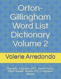 Orton-Gillingham Word List Dictionary Volume 2