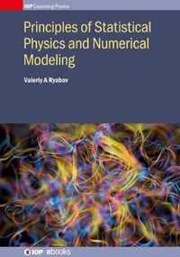 Principles of Statistical Physics and Numerical Modeling