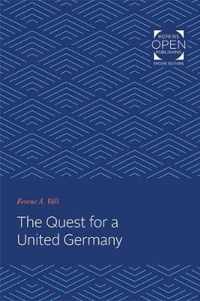 The Quest for a United Germany