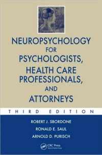 Neuropsychology for Psychologists, Health Care Professionals, and Attorneys