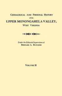 Genealogical and Personal History of the Upper Monongahela Valley, West Virginia. in Two Volumes. Volume II