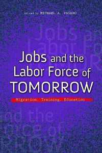 Jobs and the Labor Force of Tomorrow