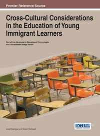 Cross-Cultural Considerations in the Education of Young Immigrant Learners