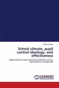 School climate, pupil control ideology, and effectiveness