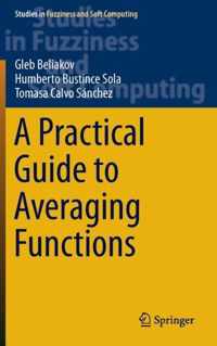 A Practical Guide to Averaging Functions