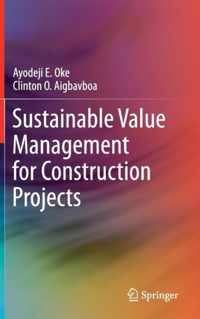 Sustainable Value Management for Construction Projects