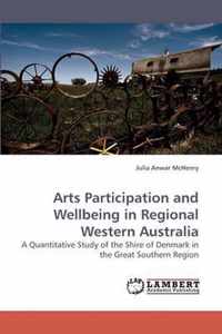 Arts Participation and Wellbeing in Regional Western Australia