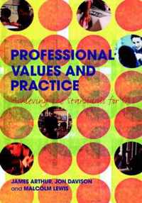 Professional Values and Practice: Achieving the Standards for Qts