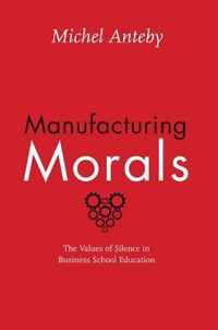 Manufacturing Morals