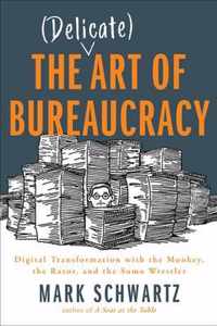 The Delicate Art of Bureaucracy