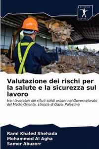 Valutazione dei rischi per la salute e la sicurezza sul lavoro