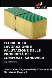 Tecniche Di Lavorazione E Valutazione Delle Proprieta Dei Compositi Sandwich