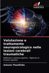 Valutazione e trattamento neuropsicologico nelle lesioni cerebrali traumatiche