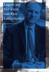 Lagere aap. Het leven van Kees Lekkerkerker