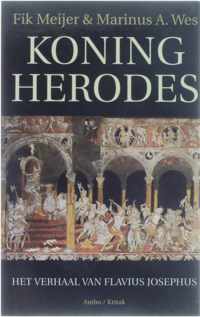 Koning Herodes - Het verhaal van Flavius Josephus