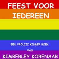 FEEST VOOR IEDEREEN een vrolijk KINDER boek van Kimberley Korenaar