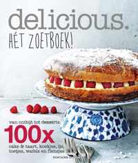 Delicious. Hét zoetboek! Van ontbijt tot desserts. 132x cake & taart, koekjes, ijs, toetjes, wafels en flensjes