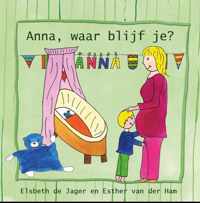 Anna, waar blijf je?