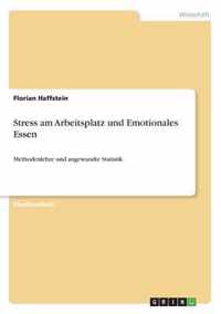 Stress am Arbeitsplatz und Emotionales Essen