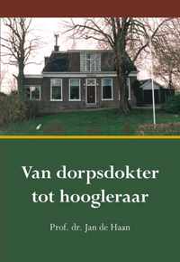 Van dorpsdokter tot hoogleraar