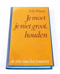 Je moet je niet groot houden Lily Pincus ISBN9024406129