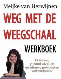 Weg met de Weegschaal - Werkboek - Meijke van Herwijnen