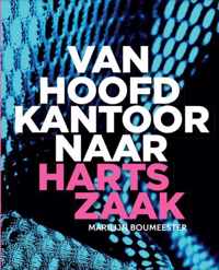 Van hoofdkantoor naar hartszaak - Marilijn Boumeester - Hardcover (9789462157484)