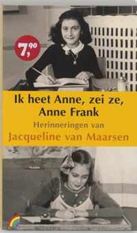 Ik heet Anne, zei ze, Anne Frank