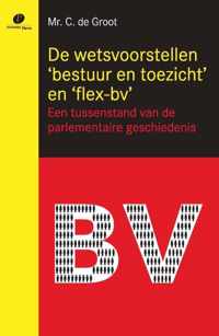 De wetsvoorstellen 'bestuur en toezicht' en 'flex-bv'