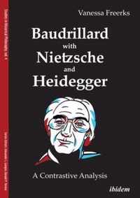 Baudrillard with Nietzsche and Heidegger - A Contrastive Analysis