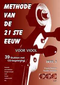 METHODE VAN DE 21ste EEUW voor viool, deel 3. 39 stukken met meespeel-cd die ook gedownload kan worden. - bladmuziek, play-along, audio, boek met cd.