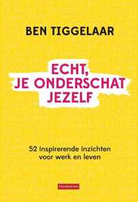 Echt, je onderschat jezelf