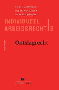 Serie Individueel Arbeidsrecht 3 -   Ontslagrecht