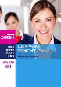 MTW ZAD 40 : Maatwerk Zadkine: Luchtvaartdienstverlening