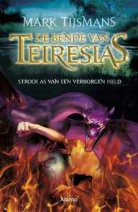 De bende van Teiresias 3 - Strooi as van een verborgen held - Tijsmans Mark - Paperback (9789462345478)