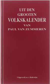 Uit den grooten Volkskalender - volksweerkunde en volksgeneeskunde volgens het kalenderjaar