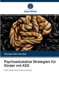 Psychoedukative Strategien fur Kinder mit ASD