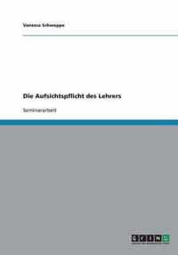 Die Aufsichtspflicht des Lehrers