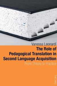 The Role of Pedagogical Translation in Second Language Acquisition