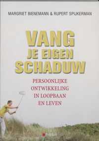 Vang Je Eigen Schaduw