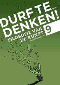 Durf te denken!  - Filosofie van de kunst havo 9 Werkboek