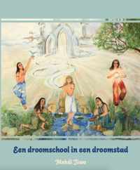 Een droomschool in een droomstad