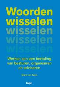 Woorden wisselen - Mark van Twist - Paperback (9789462762848)