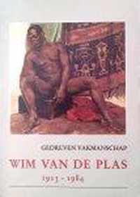 Gedreven vakmanschap - Wim van de Plas 1913-1984