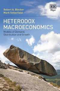 Heterodox Macroeconomics  Models of Demand, Distribution and Growth