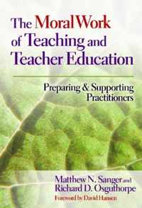 The Moral Work of Teaching and Teacher Education