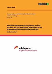 Variable Managementvergutung und ihr Einfluss auf die Ausubung bilanzpolitischer Ermessensspielraume und Wahlrechte