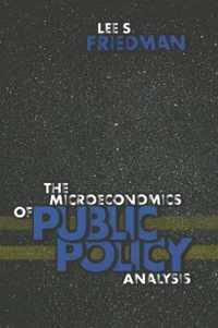 The Microeconomics of Public Policy Analysis