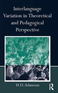 Interlanguage Variation in Theoretical and Pedagogical Perspective