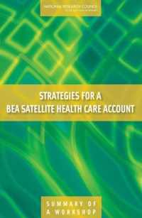 Strategies for a BEA Satellite Health Care Account